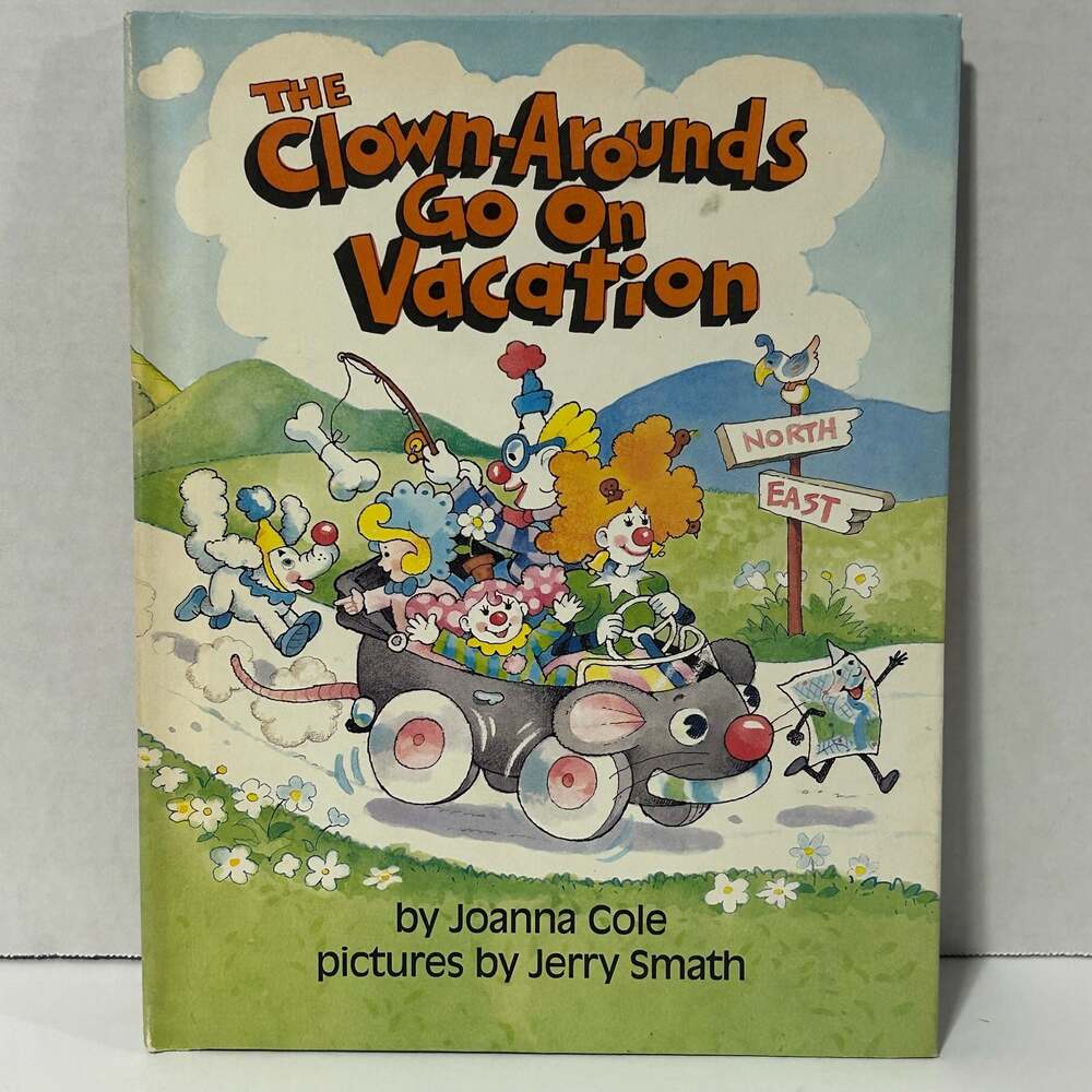 The Clown-Arounds Go On Vacation by Joanna Cole, Illustrated by Jerry Smath